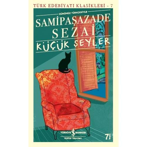 KÜÇÜK ŞEYLER-SAMİPAŞAZADE SEZAİ-İŞ BANKASI