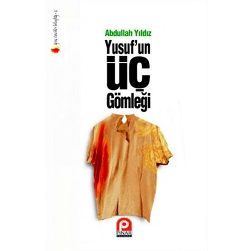 YUSUFUN ÜÇ GÖMLEĞİ - ABDULLAH YILDIZ - PINAR