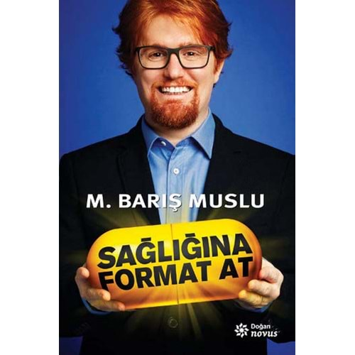 SAĞLIĞINA FORMAT AT - M. BARIŞ MUSLU - DOĞAN NOVUS