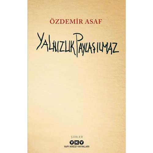 YALNIZLIK PAYLAŞILMAZ - ÖZDEMİR ASAF - YKY