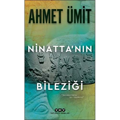 NİNATTA NIN BİLEZİĞİ-AHMET ÜMİT-YAPI KREDİ YAYINLARI