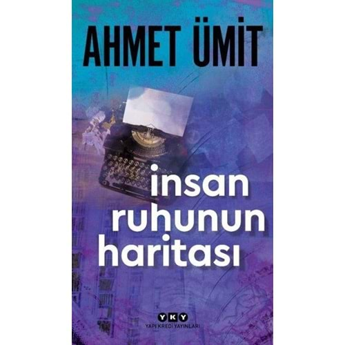 İNSAN RUHUNUN HARİTASI-AHMET ÜMİT-YAPI KREDİ YAYINLARI