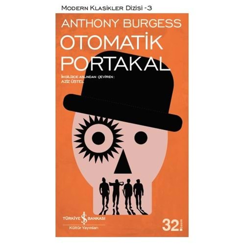 OTOMATİK PORTAKAL - ANTHONY BURGESS - İŞ BANKASI