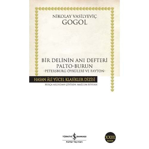 BİR DELİNİN ANI DEFTERİ-PALTO-BURUN- NİKOLAY GOGOL - İŞ BANKASI KÜLTÜR YAYINLARI