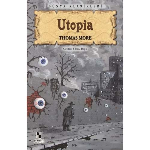 UTOPİA - THOMAS MORE - ANONİM