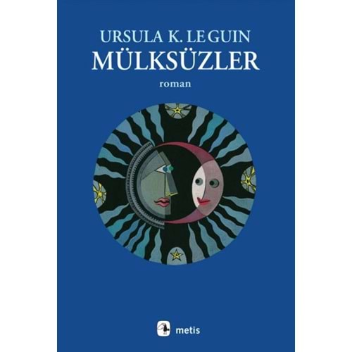 MÜLKSÜZLER - URSULA K. LE GUIN - METİS