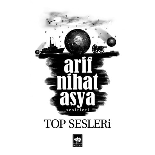 TOP SESLERİ - ARİF NİHAT ASYA - ÖTÜKEN