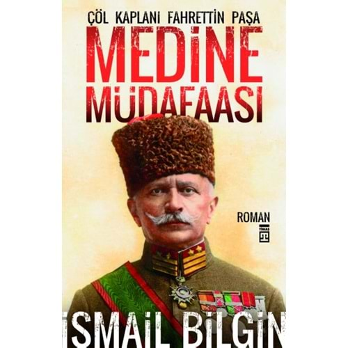 MEDİNE MÜDAFAASI - İSMAİL BİLGİN - TİMAŞ YAYINLARI