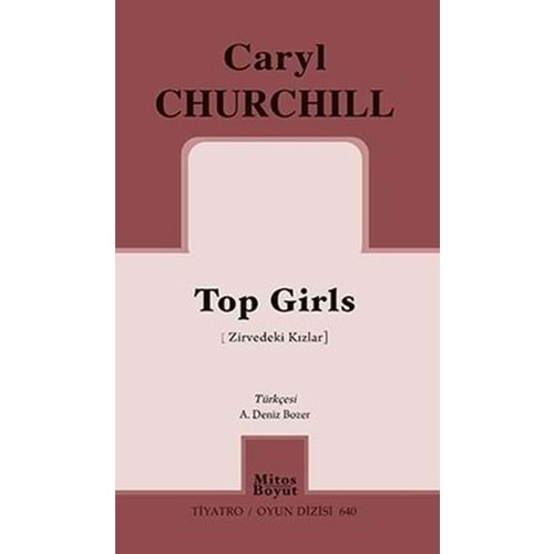 TOP GİRLS (ZİRVEDEKİ KIZLAR)-CARYL CHURCHILL-MİTOS BOYUT YAYINLARI