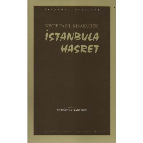 İSTANBULA HASRET - NECİP FAZIL KISAKÜREK - BÜYÜK DOĞU