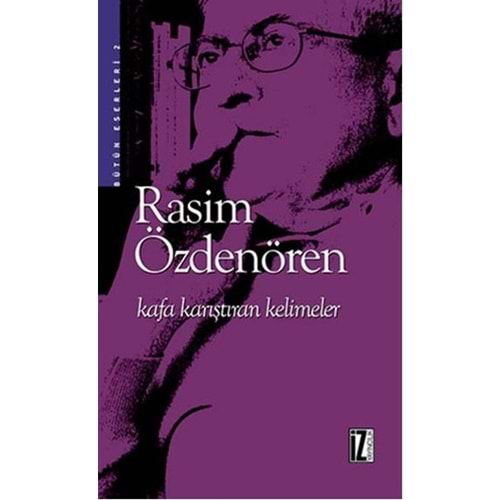 KAFA KARIŞTIRAN KELİMELER - RASİM ÖZDENÖREN - İZ