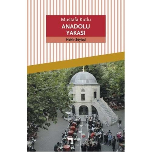 ANADOLU YAKASI - MUSTAFA KUTLU - DERGAH