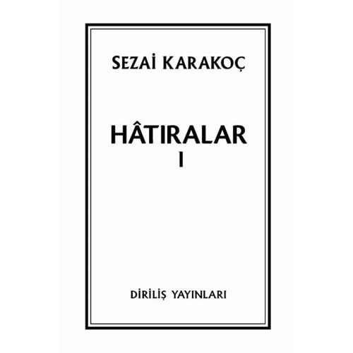 HATIRALAR 1 - SEZAİ KARAKOÇ - DİRİLİŞ