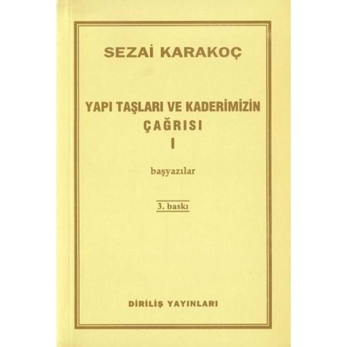 YAPI TAŞLARI VE KADERİMİZİN ÇAĞRISI 1- SEZAİ KARAKOÇ- DİRİLİŞ