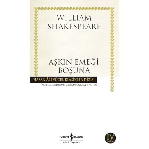 AŞKIN EMEĞİ BOŞUNA - WILLIAM SHAKESPEARE - İŞ BANKASI