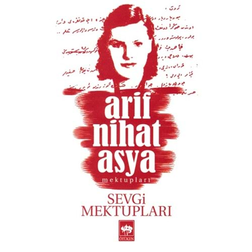 SEVGİ MEKTUPLARI-ARİF NİHAT ASYA-ÖTÜKEN