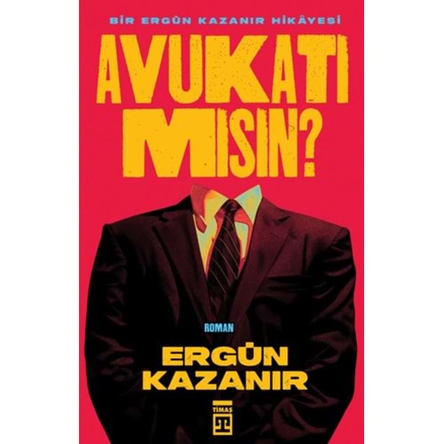 AVUKATI MISIN?-ERGÜN KAZANIR-TİMAŞ YAYINLARI