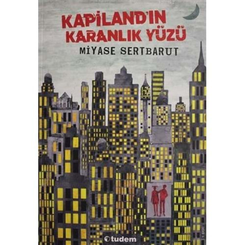 KAPİLANDIN KARANLIK YÜZÜ MİYASE SERTBARUT TUDEM