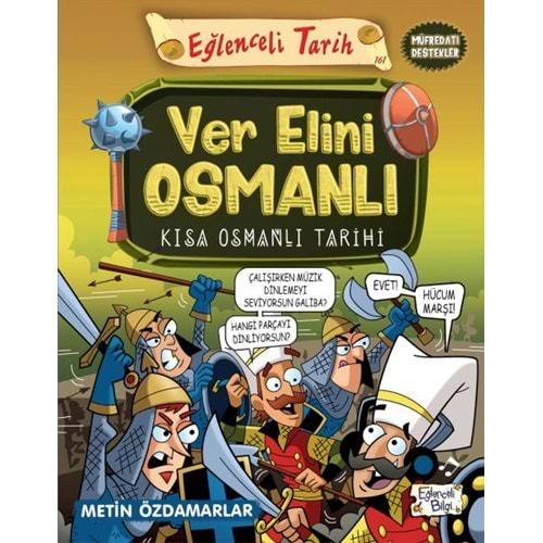 VER ELİNİ OSMANLI KISA OSMANLI TARİHİ-METİN ÖZDAMARLAR-EĞLENCELİ BİLGİ