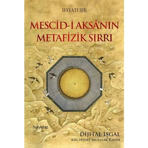 MESCİD-İ AKSANIN METAFİZİK SIRRI-HAYATİ SIR-HAYYKİTAP