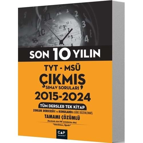 ÇAP TYT-MSÜ SON 10 YILIN ÇIKMIŞ SINAV SORULARI 2015-2024 TÜM DERSLER TEK KİTAP-2025