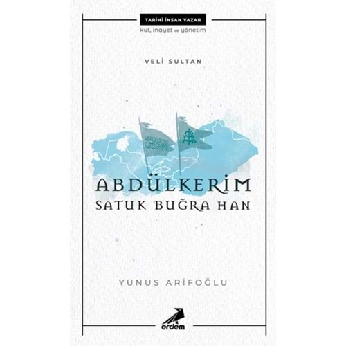 VELİ SULTAN ABDÜLKERİM SATUK BUĞRA HAN-YUNUS ARİFOĞLU-ERDEM YAYINLARI