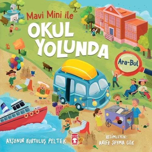 OKUL YOLUNDA MAVİ MİNİ İLE ARA BUL ETKİNLİKLERİ 2-AYŞENUR KURTULUŞ PELTEK-TİMAŞ ÇOCUK