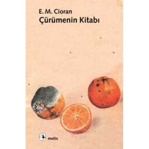 ÇÜRÜMENİN KİTABI-E.M. CİORAN-METİS YAYINLARI