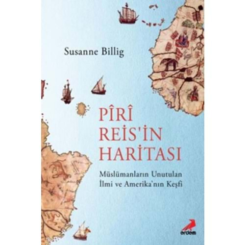 PİRİ REİSİN HARİTASI-SUSANNE BİLLİG-ERDEM