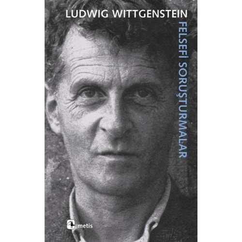 FELSEFİ SORUŞTURMALAR LUDWIG WITTGENSTEIN METİS