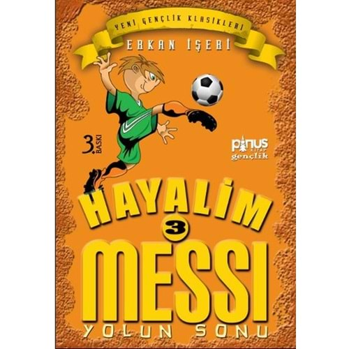 HAYALİM MESSİ 3 YOLUN SONU ERKAN İŞERİ GENÇLİK YAY.