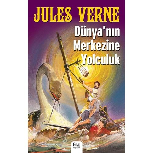 DÜNYANIN MERKEZİNE YOLCULUK-JULES VERNE-BİLGİLİ YAYINCILIK