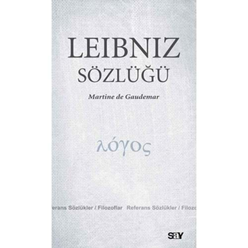 LEİBNİZ SÖZLÜĞÜ-MARTİNE DE GAUDEMAR-SAY YAYINLARI