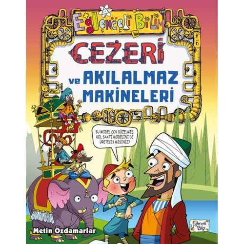 CEZERİ VE AKILALMAZ MAKİNELERİ-METİN ÖZDAMARLAR-EĞLENCELİ BİLGİ