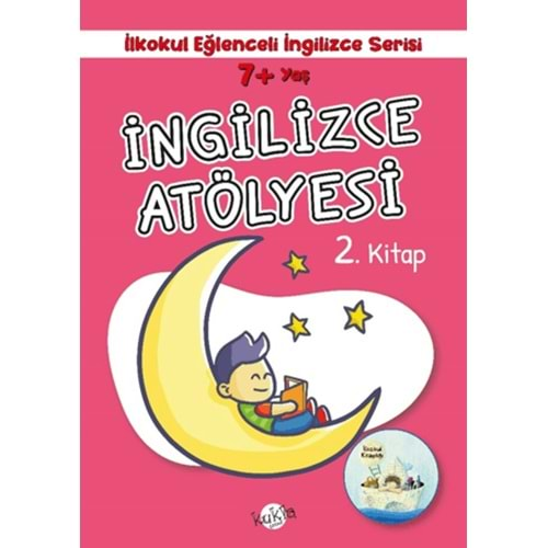 İNGİLİZCE ATÖLYESİ 2.KİTAP 7+YAŞ İLKOKUL EĞLENCELİ İNGİLİZCE SERİSİ-BUÇE DAYI-KUKLA YAYINLARI