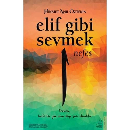 ELİF GİBİ SEVMEK NEFES-HİKMET ANIL ÖZTEKİN-DESTEK YAYINLARI