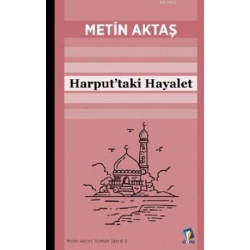 HARPUTTAKİ HAYALET- METİN AKTAŞ- DARA YAYINLARI