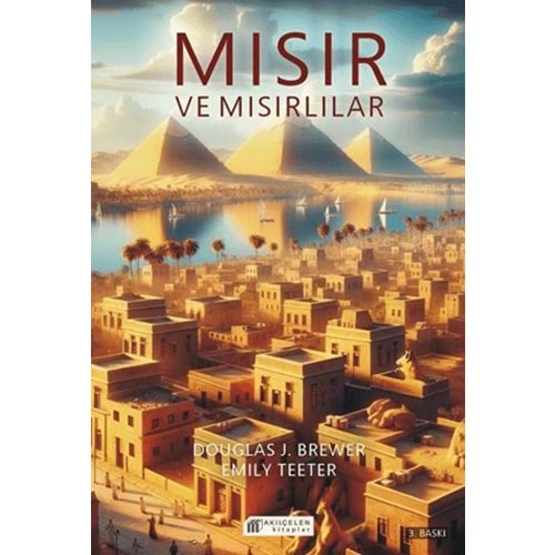 MISIR VE MISIRLILAR-DOUGLAS J.BREWER-EMILY TEETER-AKIL ÇELEN KİTAPLAR