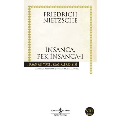 İNSANCA PEK İNSANCA 1- FRIEDRICH NIETZSCHE- İŞ BANKASI