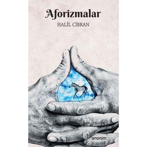 AFORİZMALAR-HALİL CİBRAN-ANONİM YAYINCILIK