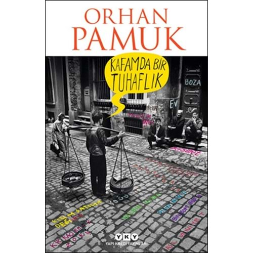 KAFAMDA BİR TUHAFLIK ORHAN PAMUK -YKY