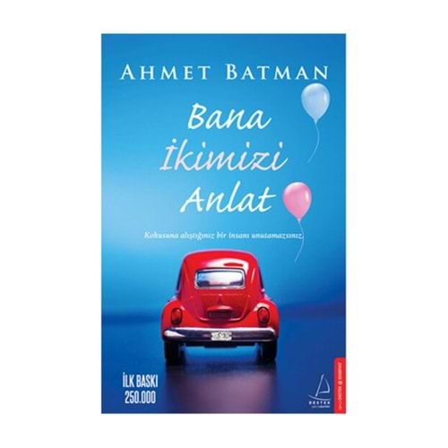 BANA İKİMİZİ ANLAT AHMET BATMAN DESTEK