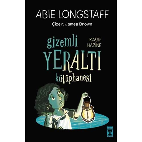 GİZEMLİ YERALTI KÜTÜPHANESİ 4 KAYIP HAZİNE-ABIE LONGSTAFF-GENÇ TİMAŞ YAYINLARI