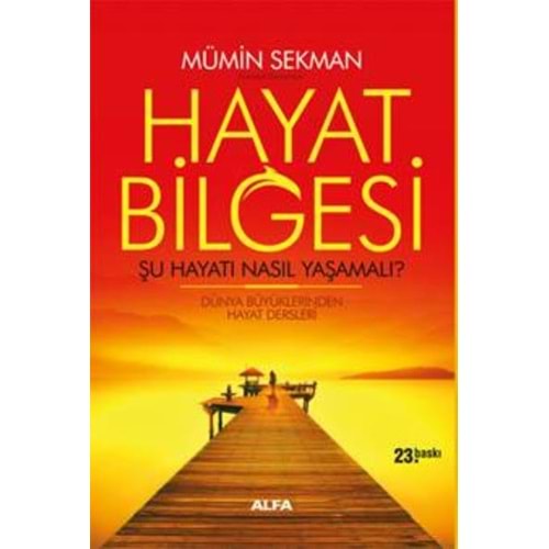 HAYAT BİLGESİ ŞU HAYATI NASIL YAŞAMALI-MÜMİN SEKMAN - ALFA