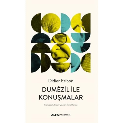 DUMEZİL İLE KONUŞMALAR-DİDİER ERİBON-ALFA YAYINLARI