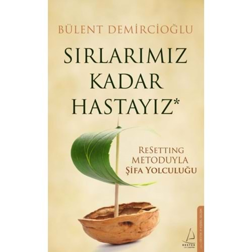 SIRLARIMIZ KADAR HASTAYIZ-BÜLENT DEMİRCİOĞLU-DESTEK YAYINLARI