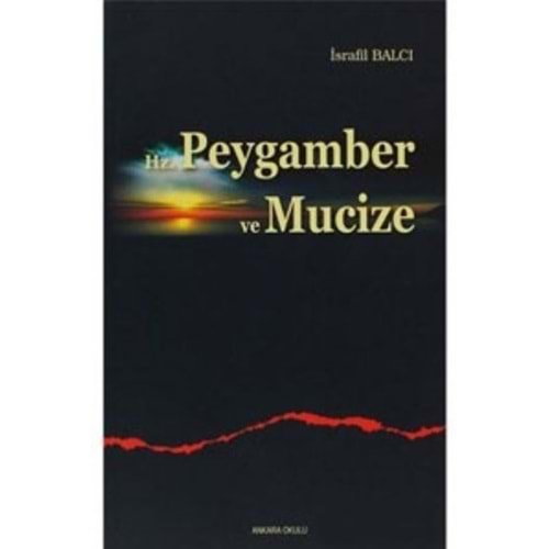 HZ. PEYGAMBER VE MUCİZE İSRAFİL BALCI ANKARA OKULU