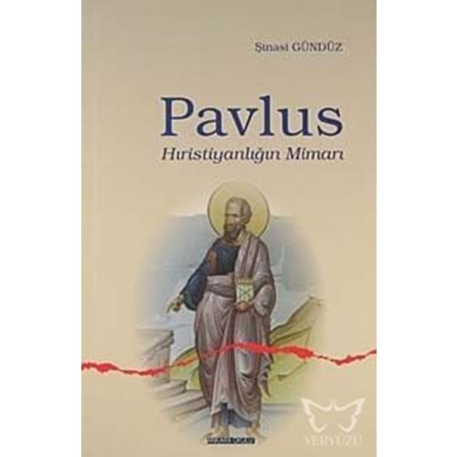 PAVLUS HIRİSTİYANLIĞIN MİMARI ŞİNASİ GÜNDÜZ ANKARA OKULU