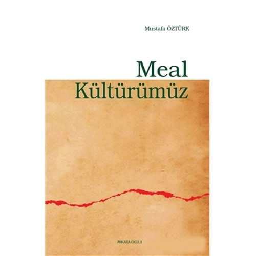 MEAL KÜLTÜRÜMÜZ-MUSTAFA ÖZTÜRK-ANKARA OKULU