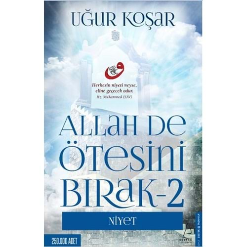 ALLAH DE ÖTESİNİ BIRAK 2 - NİYET - UĞUR KOŞAR DESTEK